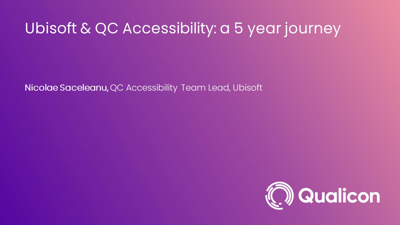 2022-Ubisoft & QC Accessibility a 5 year journey