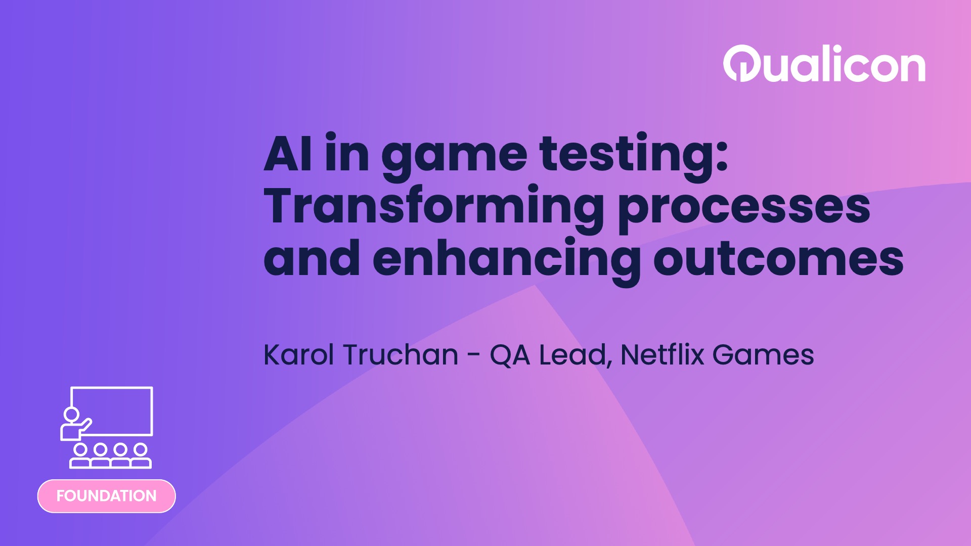 Qualicon 2025 - Day 1 - AI in game testing Transforming processes and enhancing outcomes