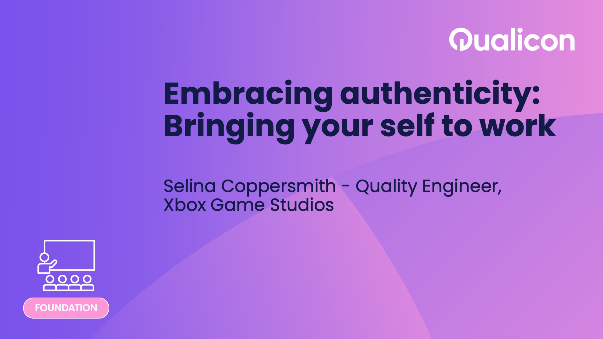 Qualicon 2025 - Day 1 - Embracing authenticity Bringing your self to work