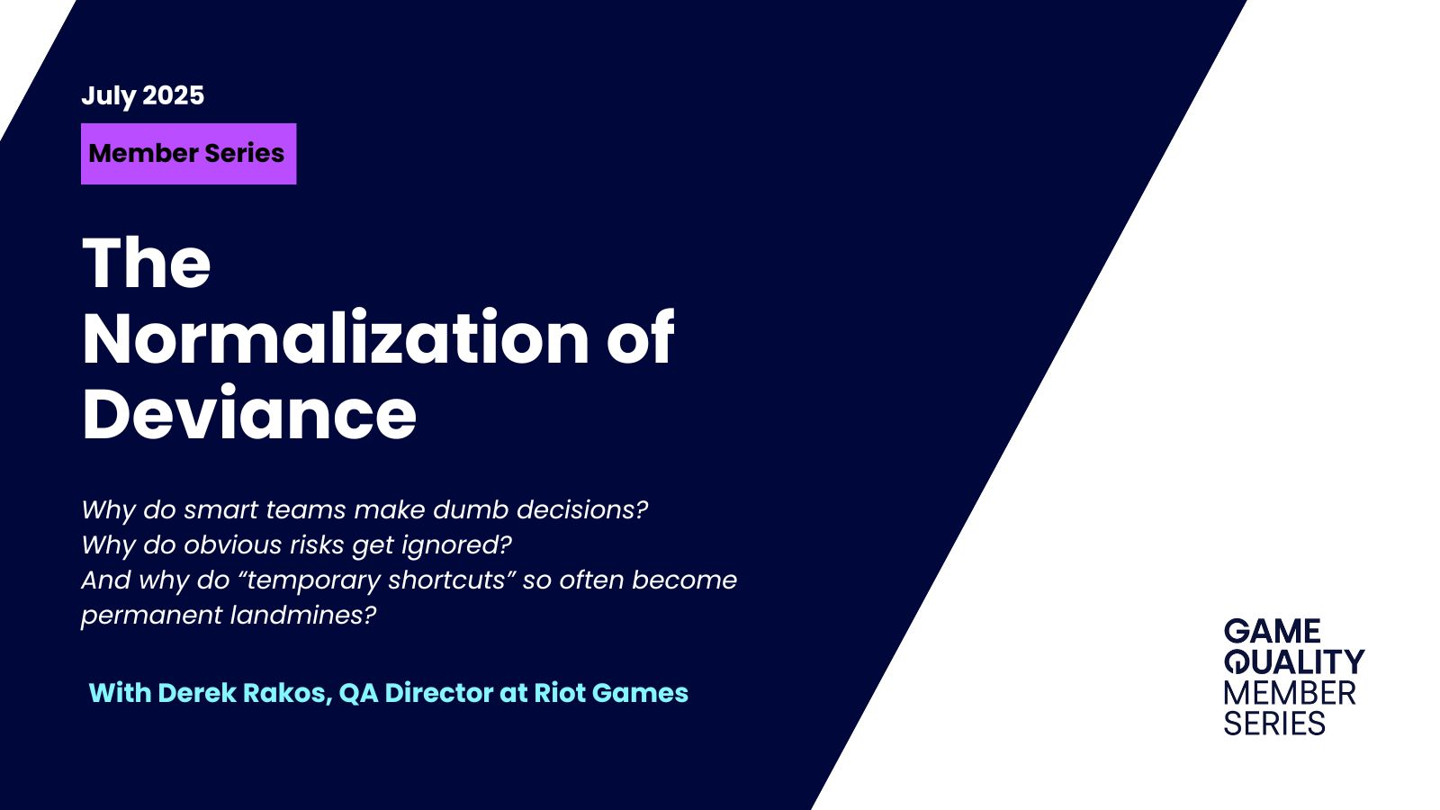 Member Series - The Normalization of Deviance